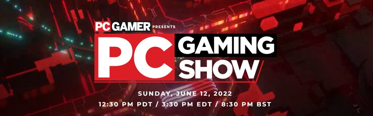 Summer Game Fest 2022 schedule PC Gaming Show date