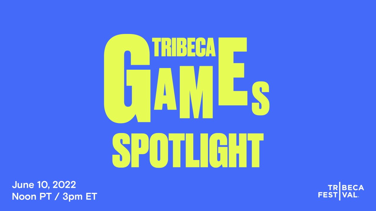 Summer Games Fest 2022 times and dates tribeca games spotlight